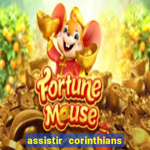 assistir corinthians multi canais